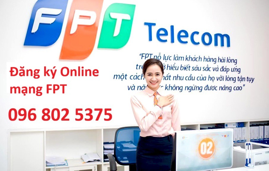 Hướng dẫn đăng ký online mạng FPT - Số điện thoại FPT: 0968025375