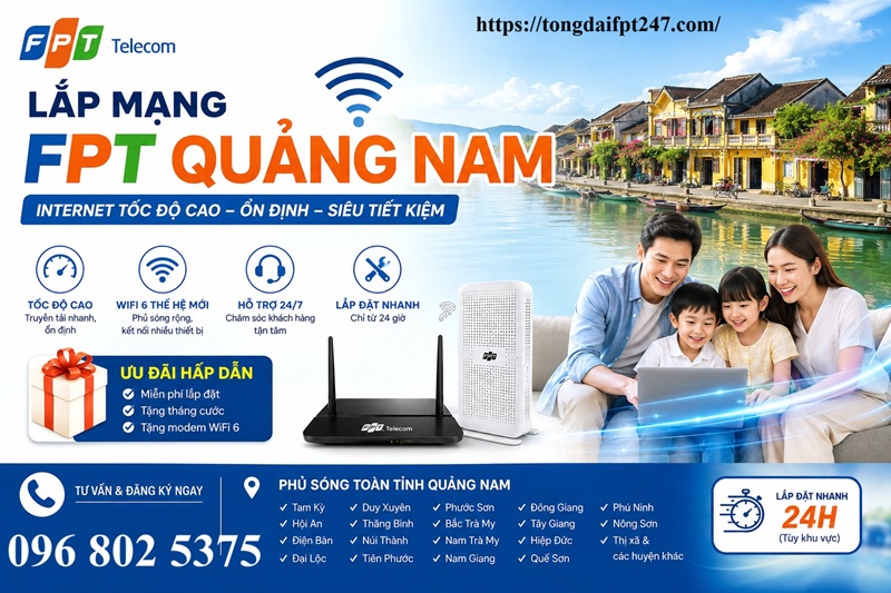 Lắp mạng FPT Quảng Nam 24 7 - Số điện thoại FPT Quảng Nam: 0968025375