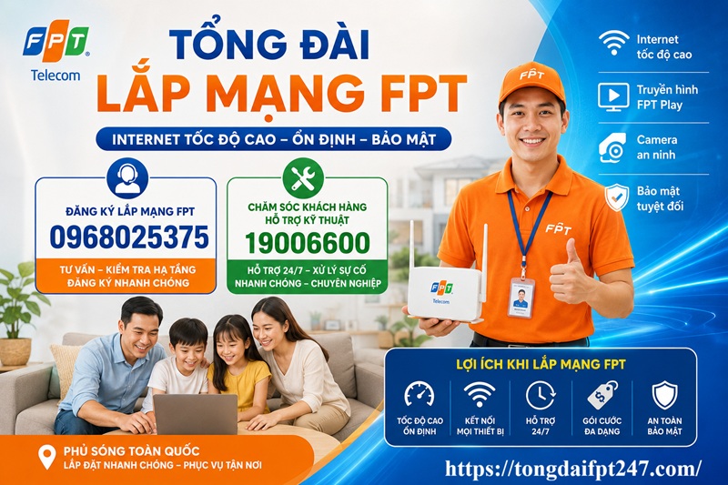Tổng đài lắp mạng FPT 24/7 - Số điện thoại FPT: 0968025375