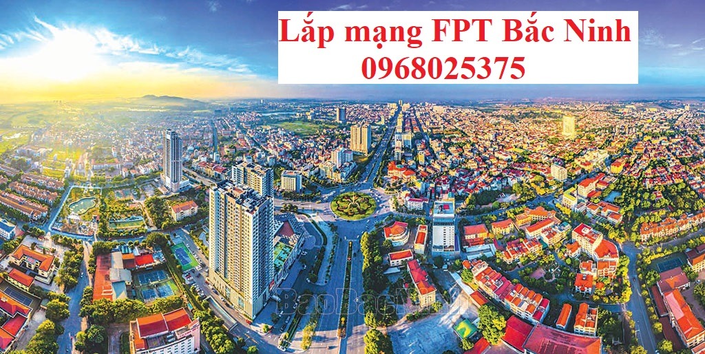 Tổng đài lắp mạng FPT Bắc Ninh