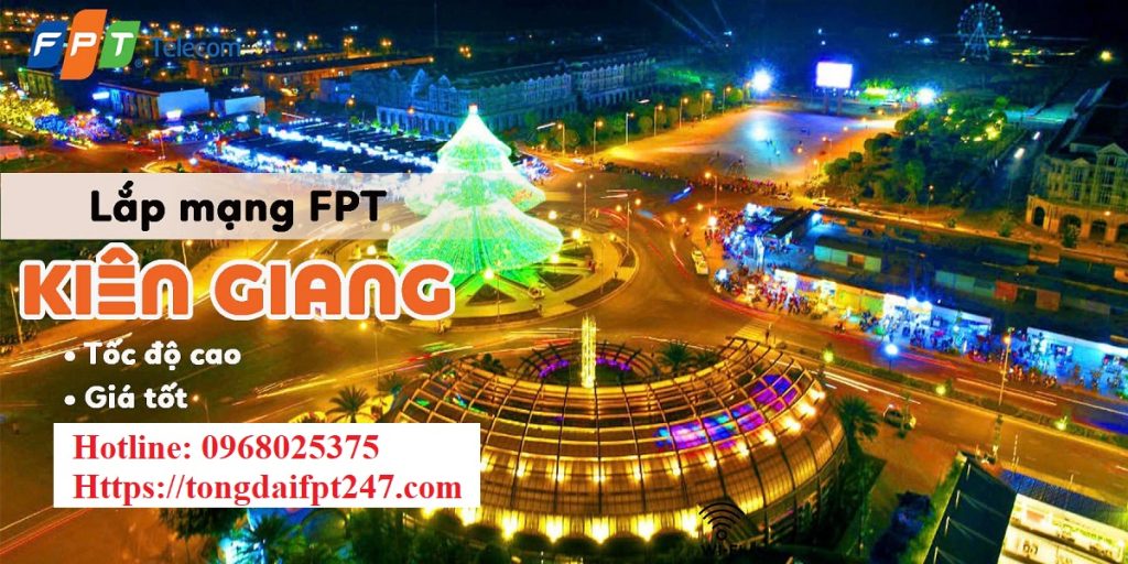 Tổng đài lắp mạng FPT Kiên Giang - Hotline FPT: 0968025375