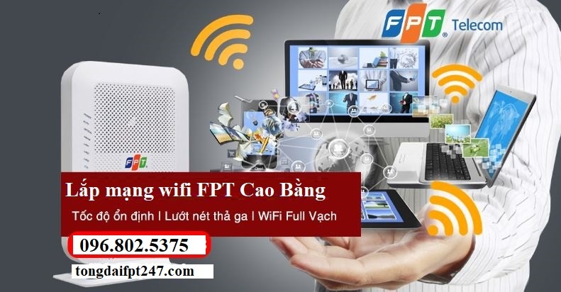 Tổng đài FPT Cao Bằng - Hotline FPT: 0968025375
