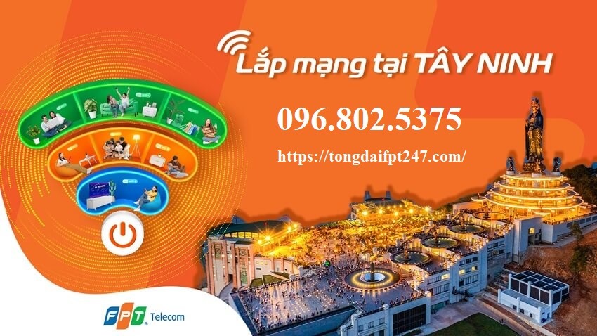 Tổng đài FPT Tây Ninh - Hotline FPT: 0968025375
