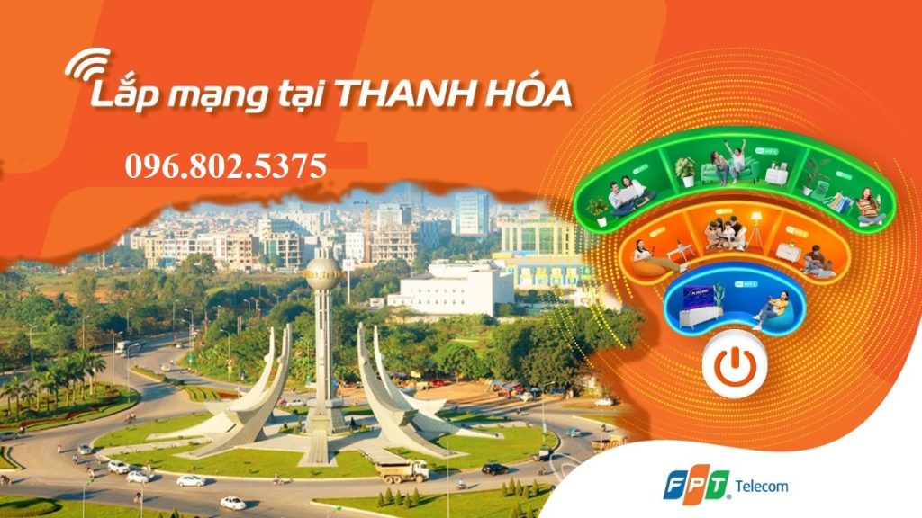 Tổng đài FPT Thanh Hóa - Hotline FPT Thanh Hóa: 0968025375