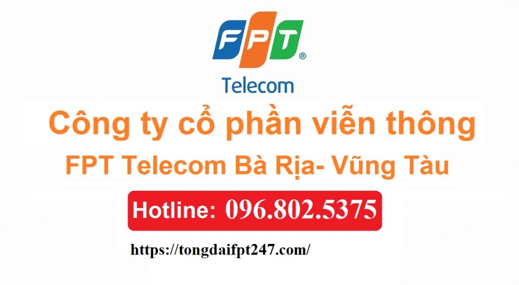 Tổng đài FPT Vũng Tàu - Hotline FPT: 0968025375