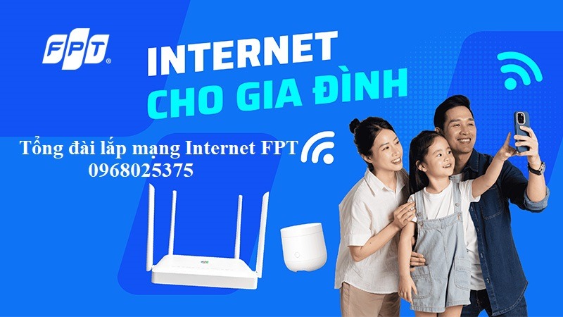 Tổng đài lắp mạng Internet FPT - Hotline FPT: 0968025375