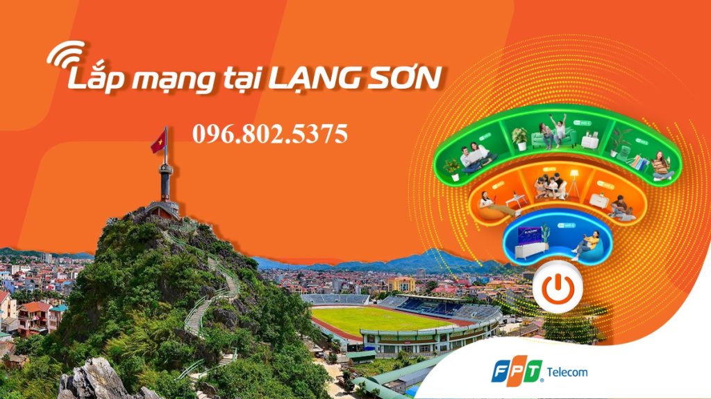Lắp mạng FPT Lạng Sơn - Hotline FPT: 0968025375