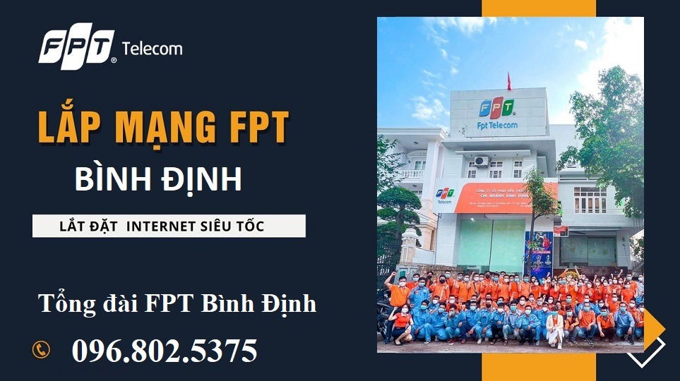Tổng đài FPT Bình Định - Hotline FPT: 0968025375