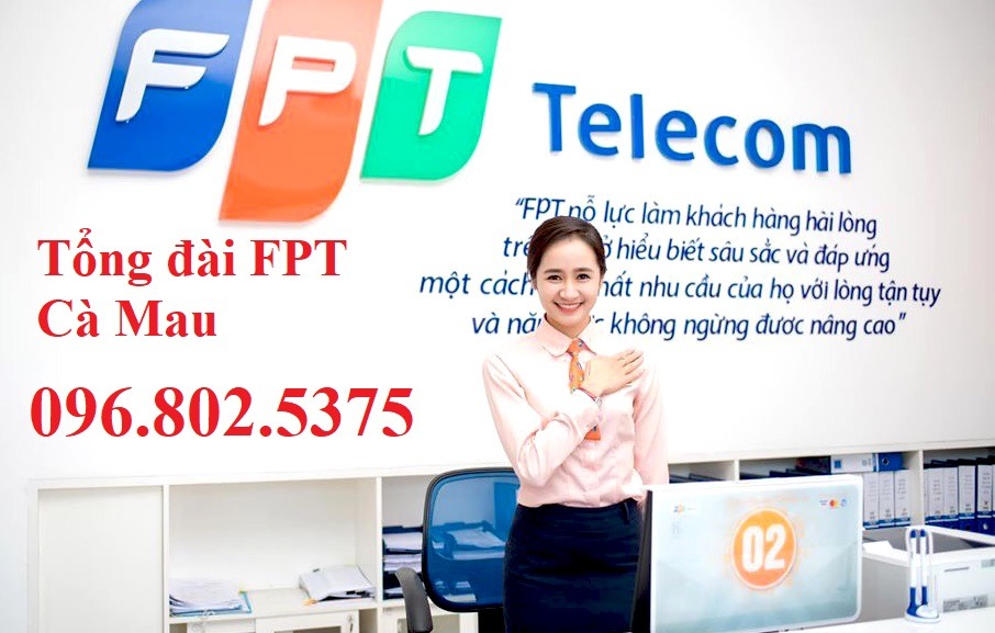 Tổng đài FPT Cà Mau - Hotline FPT: 0968025375