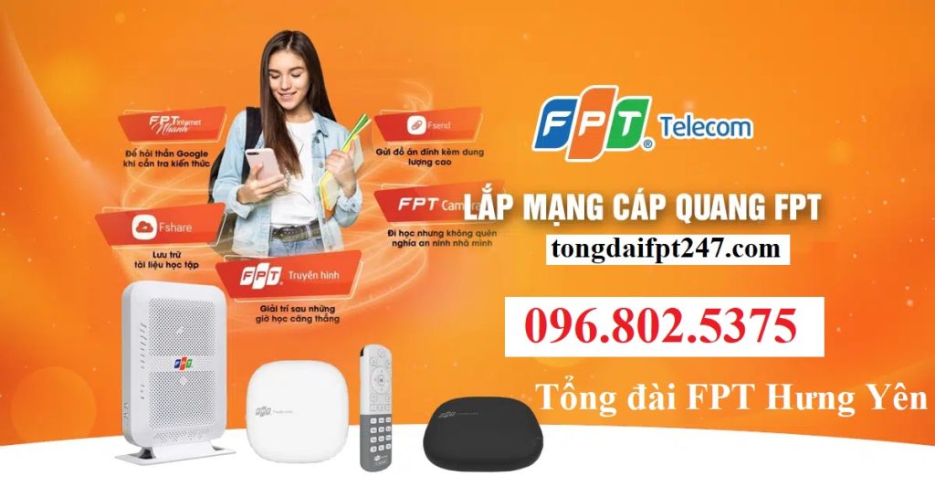 Tổng đài FPT Hưng Yên - Hotline FPT: 0968025375
