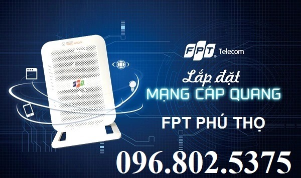 Tổng đài FPT Phú Thọ - Hotline FPT: 0968025375