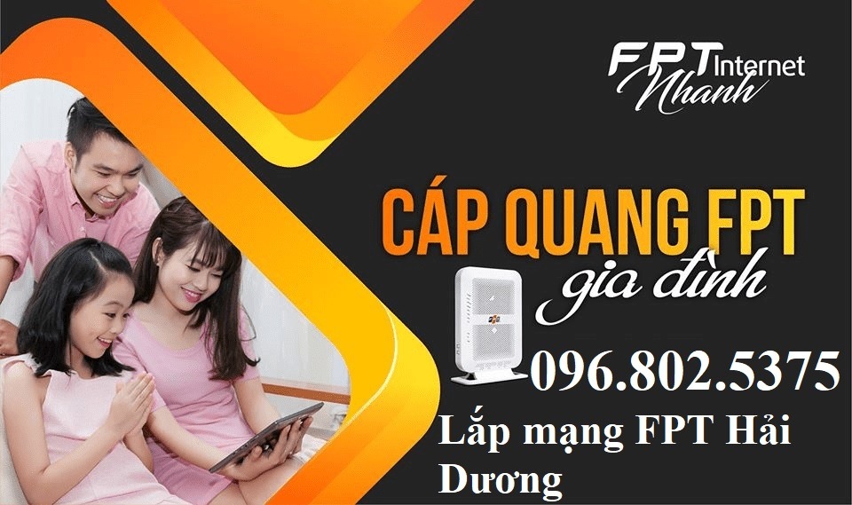 Lắp mạng FPT Hải Dương - Hotline FPT: 0968025375