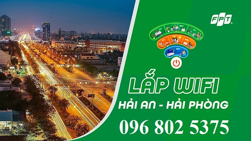 Tổng đài FPT Hải An - Hotline FPT: 0968025375