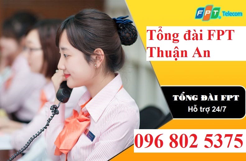 Tổng đài FPT Thuận An - Hotline FPT: 0968025375
