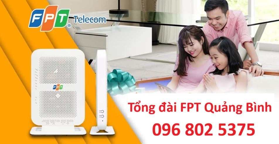 Tổng đài FPT Quảng Bình - Đăng ký Internet FPT: 0968025375