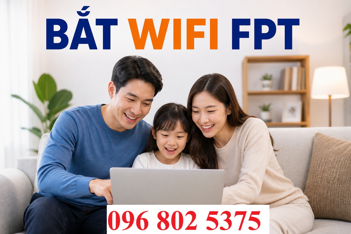 Bắt wifi FPT giá bao nhiêu? - Số điện thoại bắt wifi FPT: 0968025375