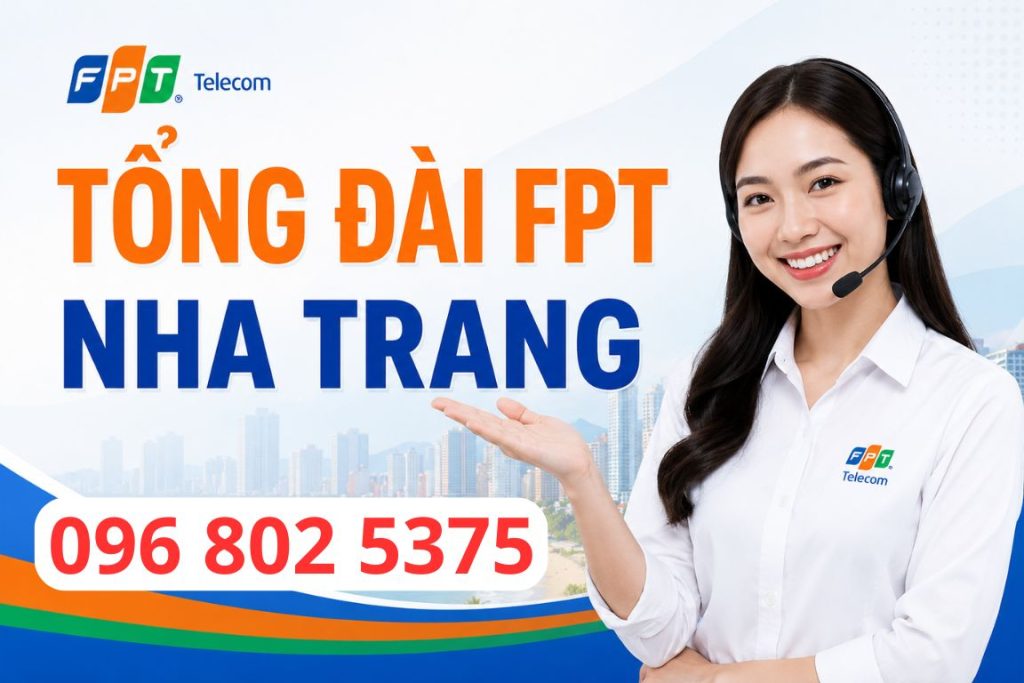 Tổng đài FPT Nha Trang Khánh Hòa - Số điện thoại FPT Nha Trang: 0968025375
