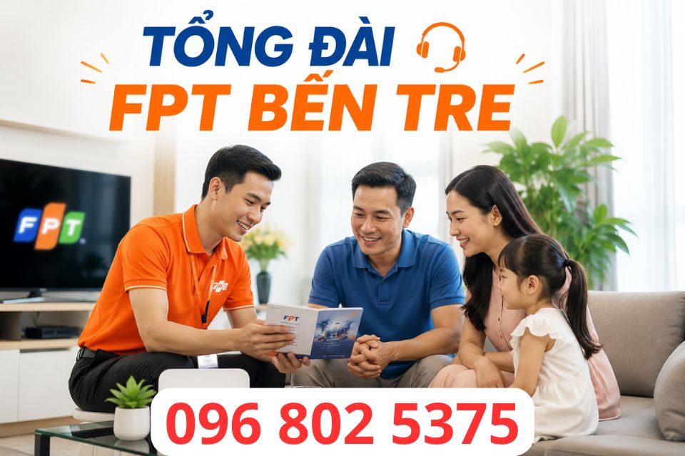 Tổng đài fpt Bến Tre - Số điện thoại FPT Bến Tre: 096 802 5375