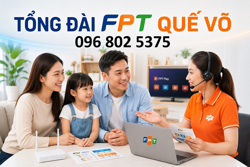 Tổng đài FPT Quế Võ - Số điện thoại FPT Quế Võ: 0968025375