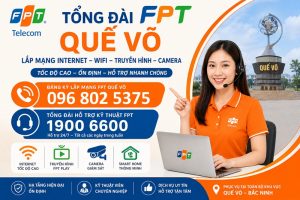 Tổng đài FPT Quế Võ - Số điện thoại FPT Quế Võ: 0968025375