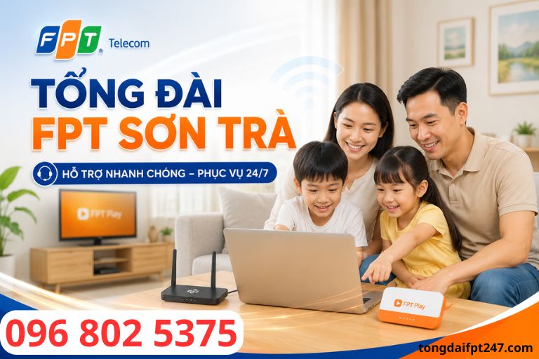 Tổng đài FPT Sơn Trà Đà nẵng - Số điện thoại FPT Sơn Trà: 0968025375