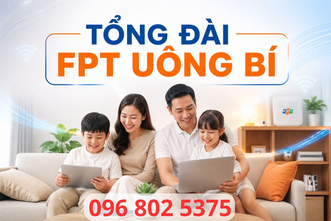 Tổng đài FPT Uông Bí - Số điện thoại FPT Uông Bí: 0968025375